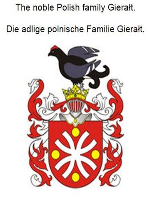 cover image of The noble Polish family Gieralt. Die adlige polnische Familie Gieralt.